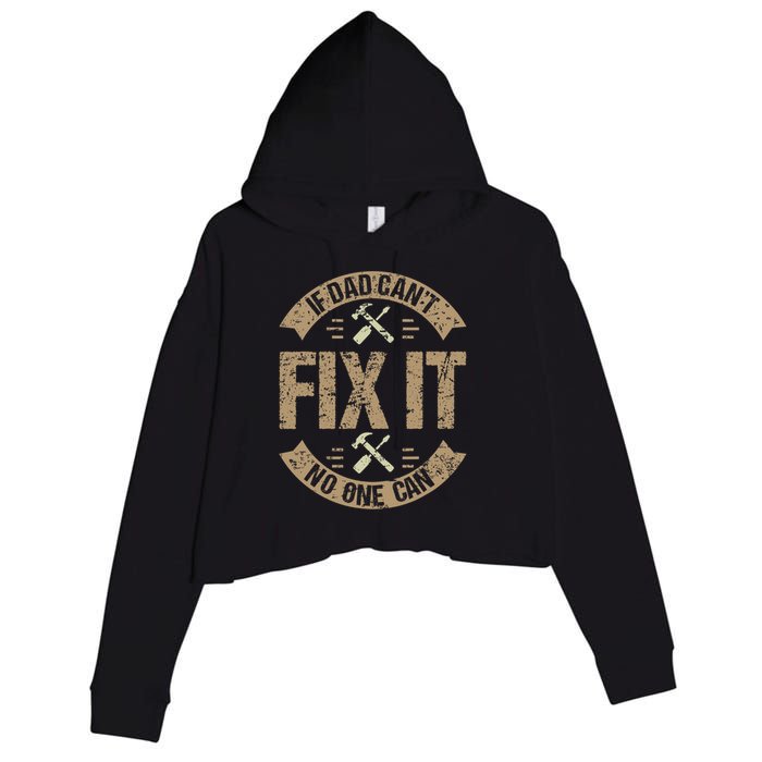 If Dad Cant Fix It No One Can Funny Mechanic & Engineer Crop Fleece Hoodie