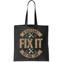 If Dad Cant Fix It No One Can Funny Mechanic & Engineer Bag