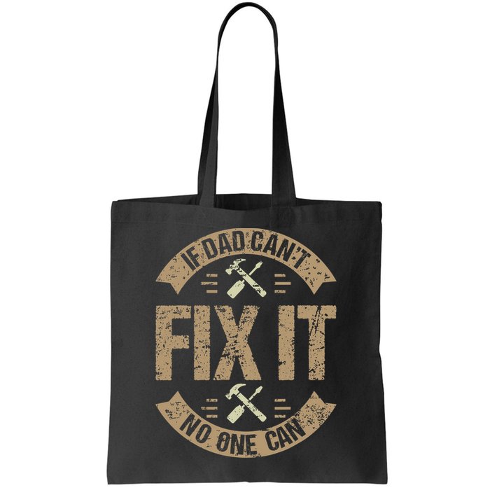 If Dad Cant Fix It No One Can Funny Mechanic & Engineer Bag