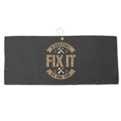 If Dad Cant Fix It No One Can Funny Mechanic & Engineer Large Microfiber Waffle Golf Towel