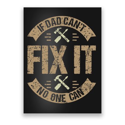 If Dad Cant Fix It No One Can Funny Mechanic & Engineer Poster