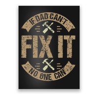 If Dad Cant Fix It No One Can Funny Mechanic & Engineer Poster