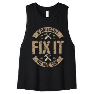 If Dad Cant Fix It No One Can Funny Mechanic & Engineer Women's Racerback Cropped Tank