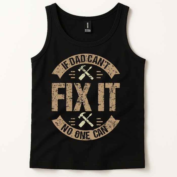 If Dad Cant Fix It No One Can Funny Mechanic & Engineer Tank Top