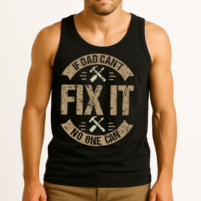 If Dad Cant Fix It No One Can Funny Mechanic & Engineer Tank Top