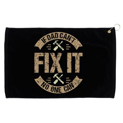 If Dad Cant Fix It No One Can Funny Mechanic & Engineer Grommeted Golf Towel