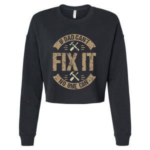 If Dad Cant Fix It No One Can Funny Mechanic & Engineer Cropped Pullover Crew