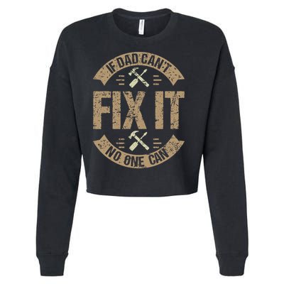 If Dad Cant Fix It No One Can Funny Mechanic & Engineer Cropped Pullover Crew