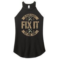 If Dad Cant Fix It No One Can Funny Mechanic & Engineer Women's Perfect Tri Rocker Tank