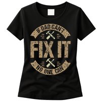 If Dad Cant Fix It No One Can Funny Mechanic & Engineer Womens T-Shirt