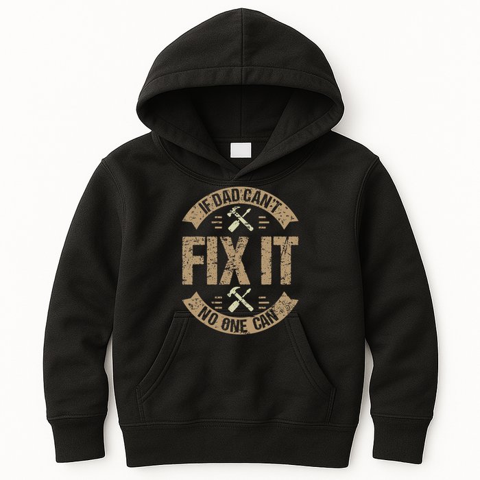 If Dad Cant Fix It No One Can Funny Mechanic & Engineer Kids Hoodie