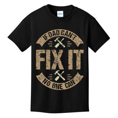 If Dad Cant Fix It No One Can Funny Mechanic & Engineer Kids T-Shirt