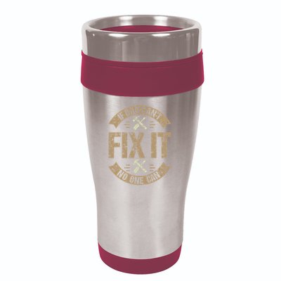 If Dad Cant Fix It No One Can Funny Mechanic & Engineer 16oz Travel Tumbler