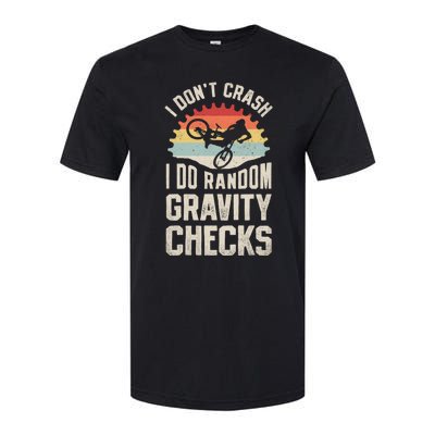 I Don't Crash I Do Random Gravity Checks Mountain Biking Great Gift Softstyle CVC T-Shirt