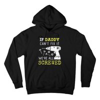 If Dad Can't Fix It We're All Screwed Hoodie