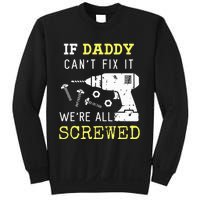 If Dad Can't Fix It We're All Screwed Sweatshirt