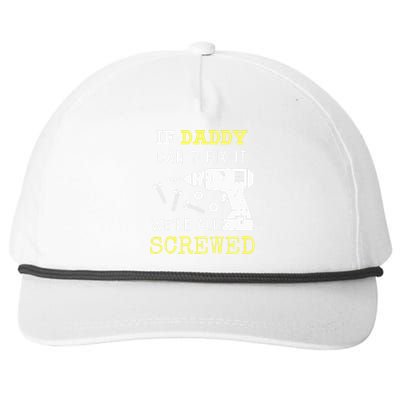 If Dad Can't Fix It We're All Screwed Snapback Five-Panel Rope Hat