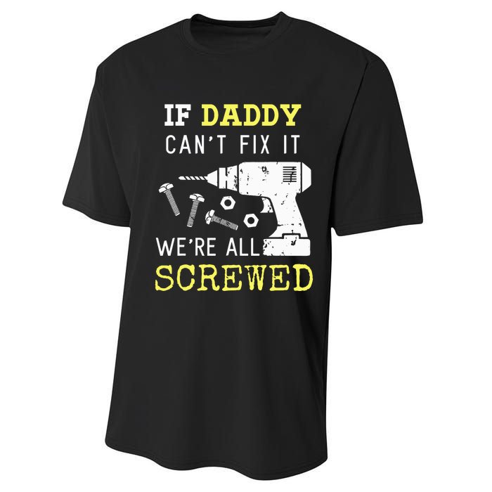 If Dad Can't Fix It We're All Screwed Performance Sprint T-Shirt