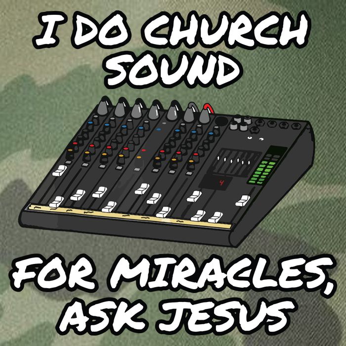 I Do Church Sound For Miracles Ask Jesus Audio Tech Funny Legacy Tie Dye Trucker Hat