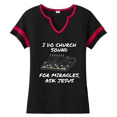 I Do Church Sound For Miracles Ask Jesus Audio Tech Funny Ladies Halftime Notch Neck Tee