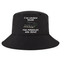 I Do Church Sound For Miracles Ask Jesus Audio Tech Funny Cool Comfort Performance Bucket Hat
