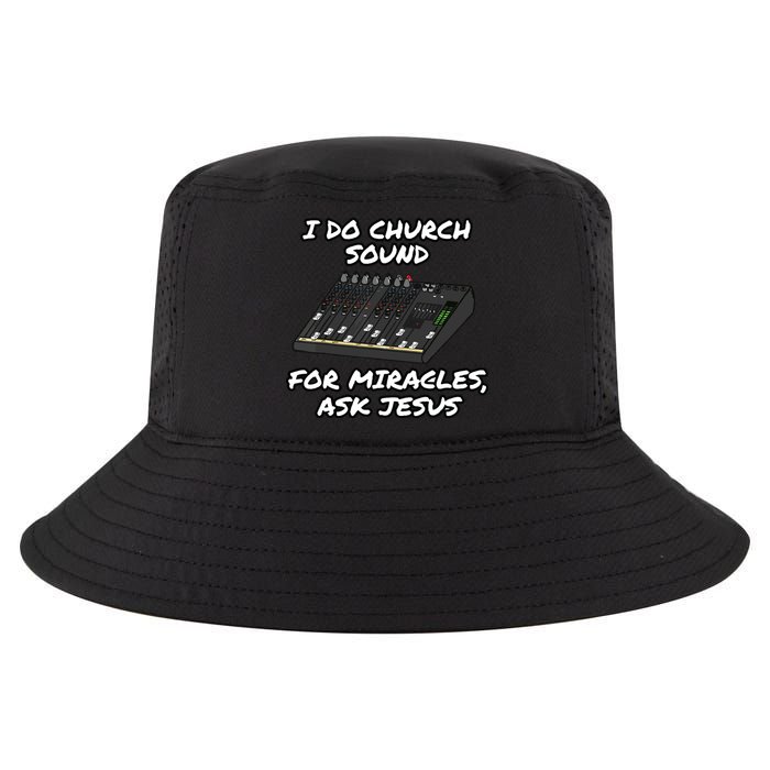 I Do Church Sound For Miracles Ask Jesus Audio Tech Funny Cool Comfort Performance Bucket Hat