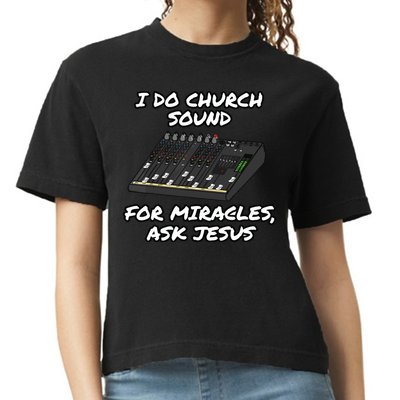 I Do Church Sound For Miracles Ask Jesus Audio Tech Funny Comfort Colors Boxy T-Shirt