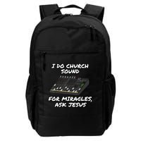I Do Church Sound For Miracles Ask Jesus Audio Tech Funny Backpack
