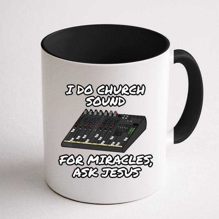 I Do Church Sound For Miracles Ask Jesus Audio Tech Funny Mug