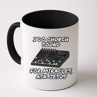 I Do Church Sound For Miracles Ask Jesus Audio Tech Funny Mug