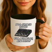 I Do Church Sound For Miracles Ask Jesus Audio Tech Funny Mug