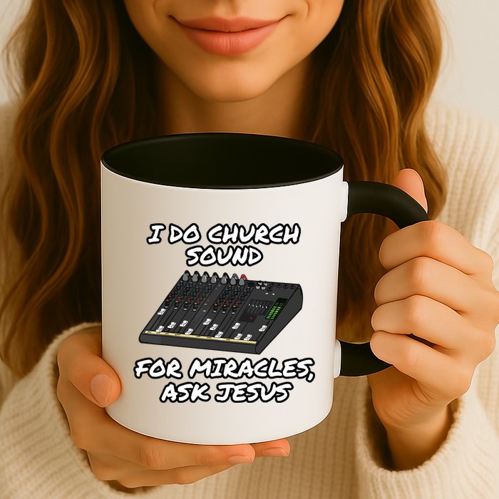I Do Church Sound For Miracles Ask Jesus Audio Tech Funny Mug
