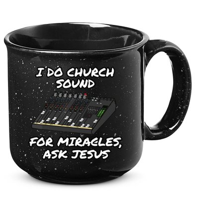 I Do Church Sound For Miracles Ask Jesus Audio Tech Funny 15oz Campfire Ceramic Mug