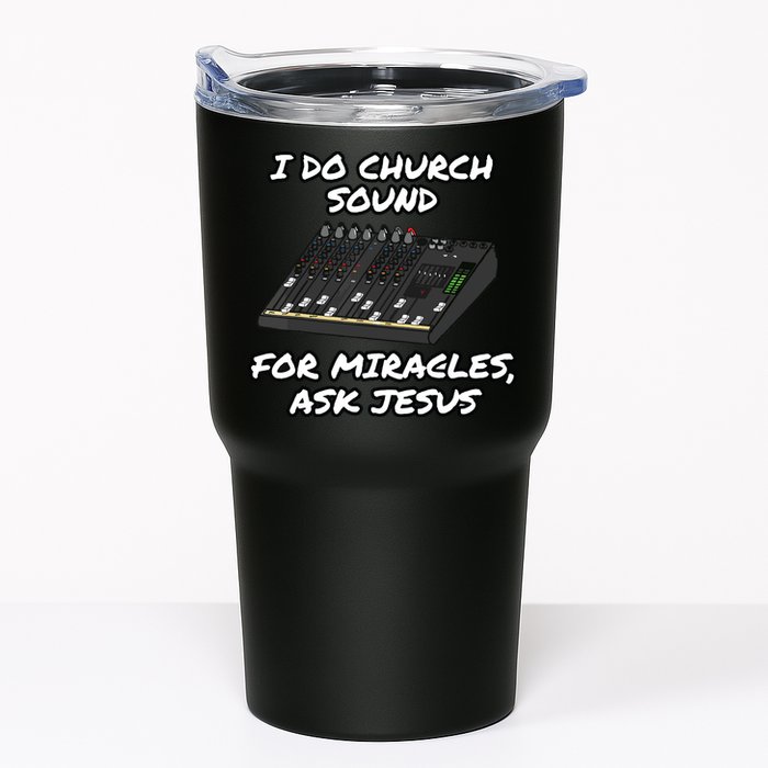 I Do Church Sound For Miracles Ask Jesus Audio Tech Funny Tumbler