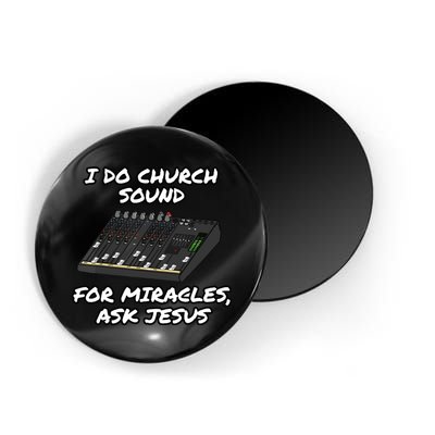 I Do Church Sound For Miracles Ask Jesus Audio Tech Funny Magnet