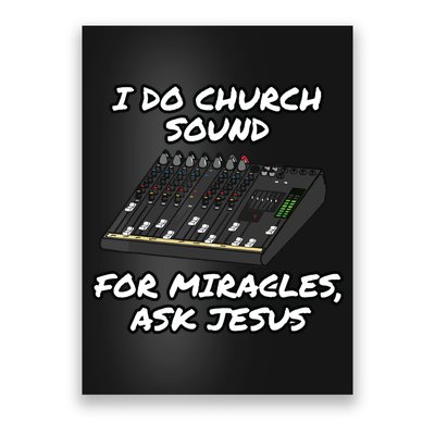 I Do Church Sound For Miracles Ask Jesus Audio Tech Funny Poster