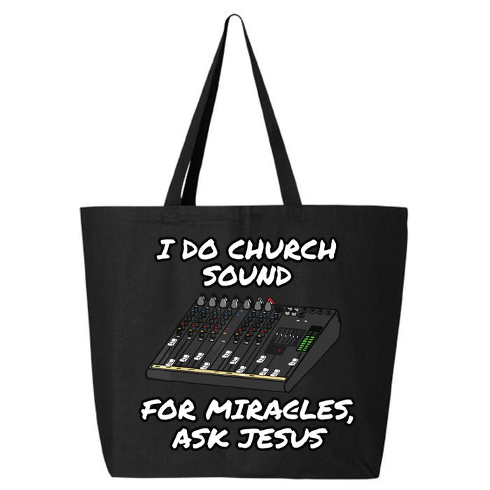 I Do Church Sound For Miracles Ask Jesus Audio Tech Funny 25L Jumbo Tote