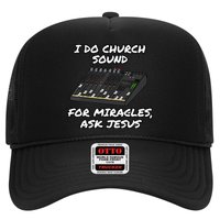 I Do Church Sound For Miracles Ask Jesus Audio Tech Funny Trucker Hat