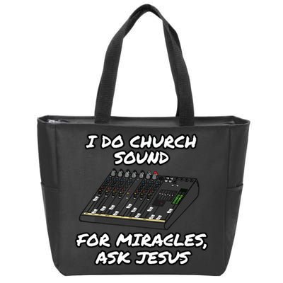 I Do Church Sound For Miracles Ask Jesus Audio Tech Funny Zip Tote Bag