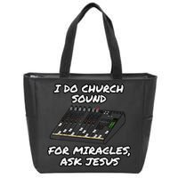 I Do Church Sound For Miracles Ask Jesus Audio Tech Funny Zip Tote Bag