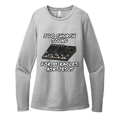 I Do Church Sound For Miracles Ask Jesus Audio Tech Funny Womens CVC Long Sleeve Shirt