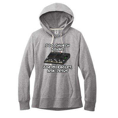 I Do Church Sound For Miracles Ask Jesus Audio Tech Funny Women's Fleece Hoodie