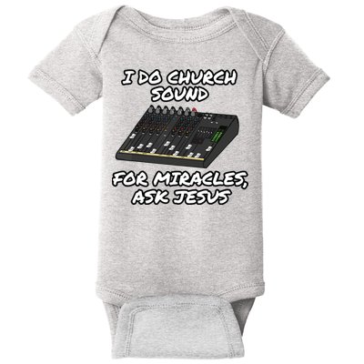 I Do Church Sound For Miracles Ask Jesus Audio Tech Funny Baby Bodysuit