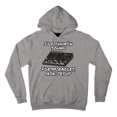 I Do Church Sound For Miracles Ask Jesus Audio Tech Funny Tall Hoodie