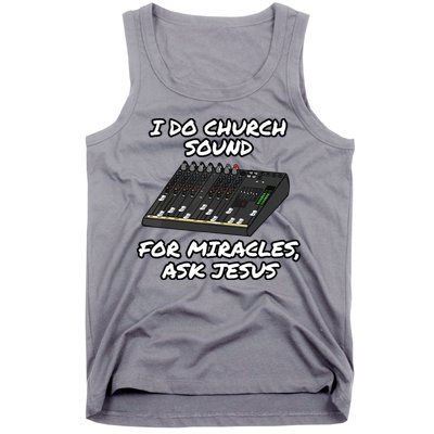 I Do Church Sound For Miracles Ask Jesus Audio Tech Funny Tank Top