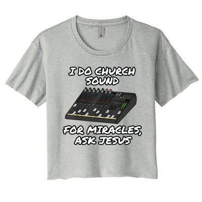I Do Church Sound For Miracles Ask Jesus Audio Tech Funny Crop Top