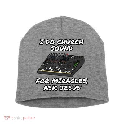 I Do Church Sound For Miracles Ask Jesus Audio Tech Funny Short Acrylic Beanie