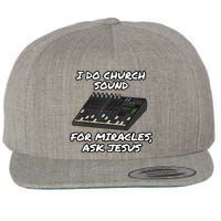 I Do Church Sound For Miracles Ask Jesus Audio Tech Funny Wool Snapback Cap