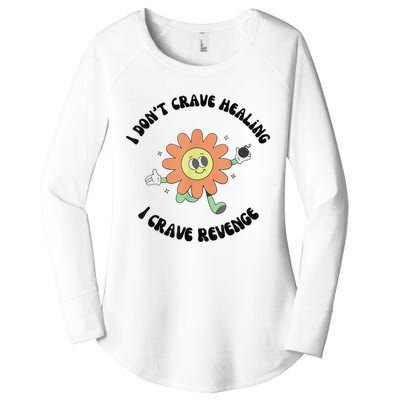 I Don’T Crave Healing I Crave Revenge Women's Perfect Tri Tunic Long Sleeve Shirt