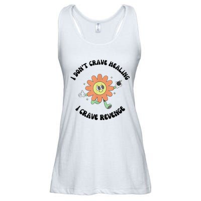 I Don’T Crave Healing I Crave Revenge Ladies Essential Flowy Tank